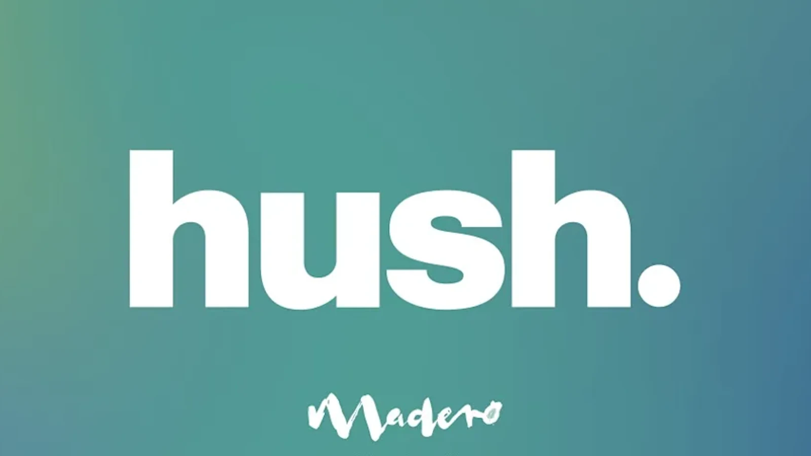 Hush